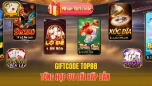 Giftcode Top88 - Tổng Hợp Ưu Đãi Hấp Dẫn Cho Mọi Người Chơi