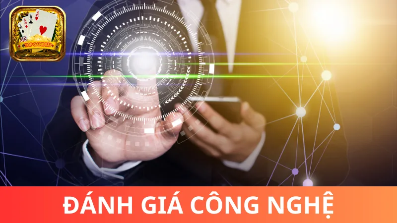 Đánh giá công nghệ của cổng game Nhat Vip game bài