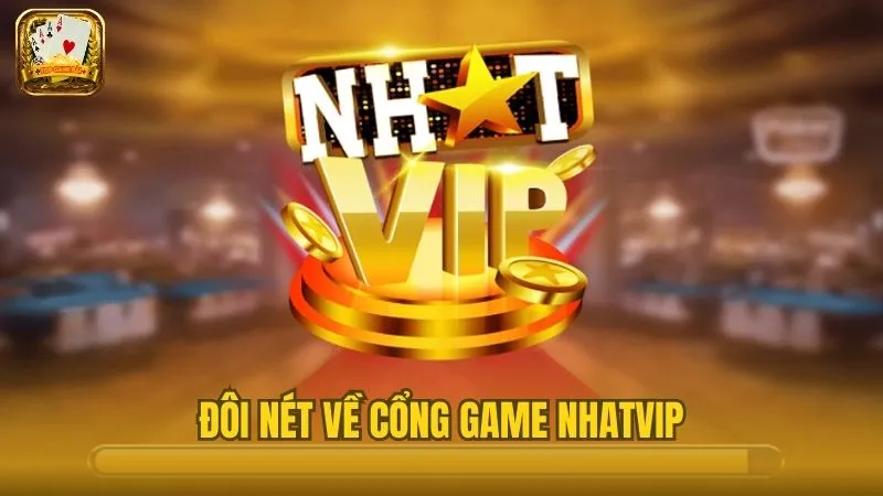 Đôi nét về cổng game trực tuyến Nhatvip
