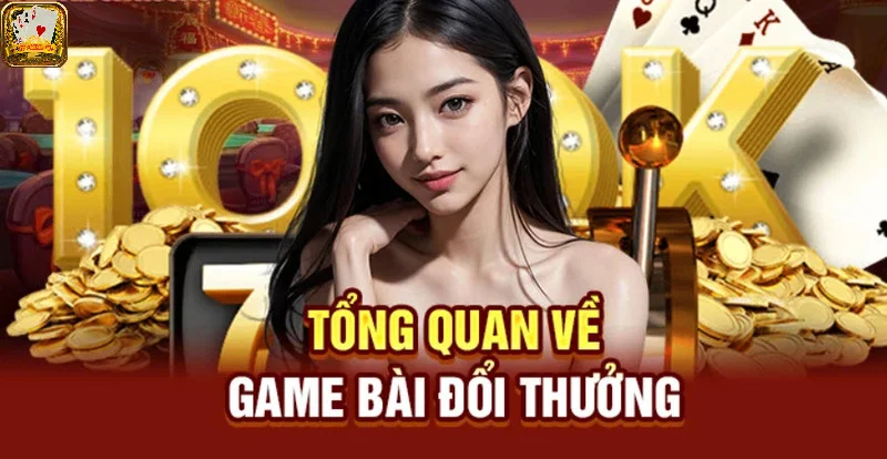 Game bài đổi thưởng bao gồm nhiều trò chơi hot