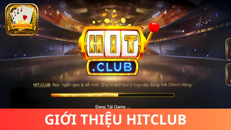 Giới thiệu sơ bộ về Game bài Hitclub