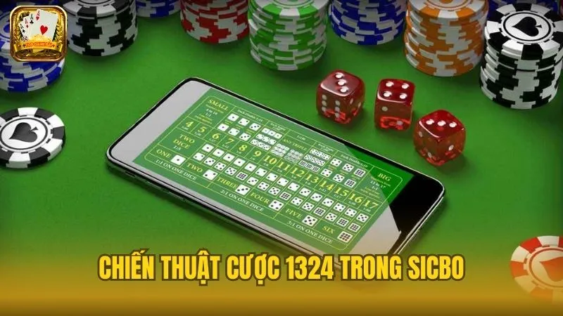 Áp dụng chiến thuật cược 1324 giúp tăng khả năng thắng cược
