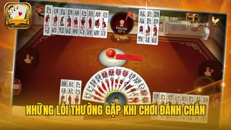 Hiểu rõ các lỗi thường gặp trong bài Chắn để tăng cơ hội thắng