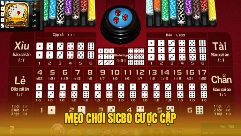 Hướng dẫn mẹo chơi sicbo cược cặp