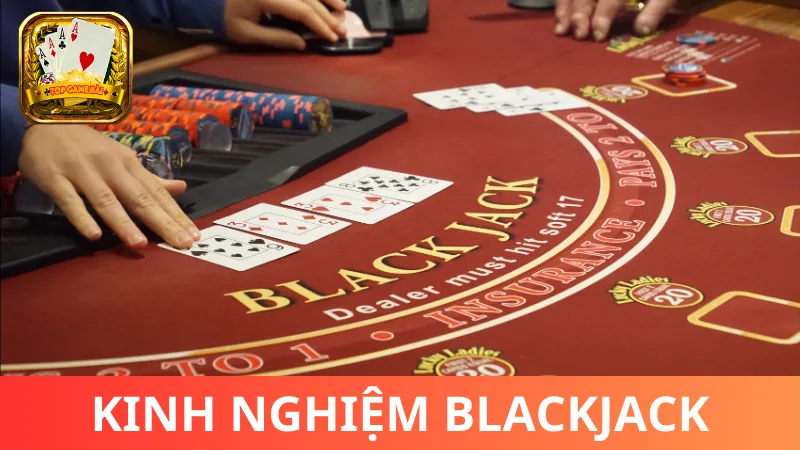 Kinh nghiệm cần biết trong cách chơi bài Blackjack